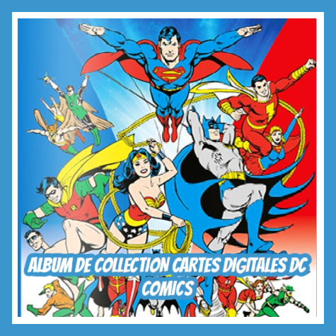 Collection digitale cartes DC Comics Auchan - CollectionDigitale.Auchan.fr