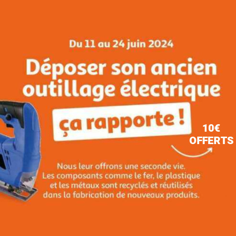 Auchan reprise ancien outillage lectrique bon achat 10 euros