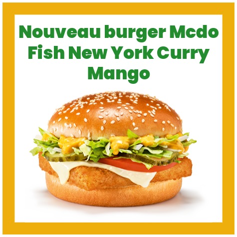 nouveau burger du moment fish new york curry mango