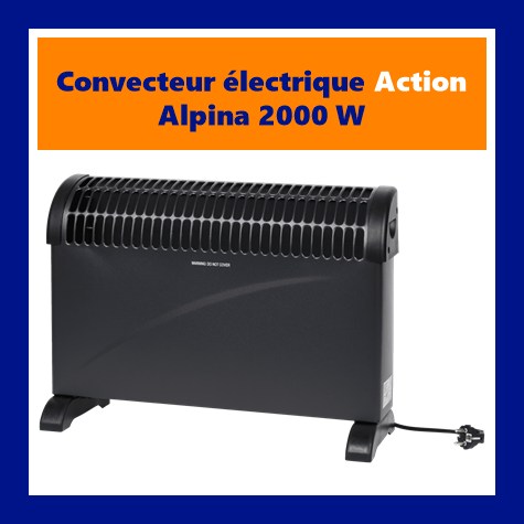 Convecteur �lectrique Action Alpina 2000W