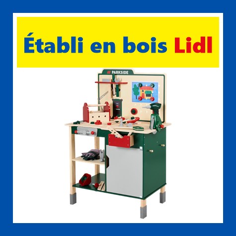 �tabli en bois Lidl Lupilu