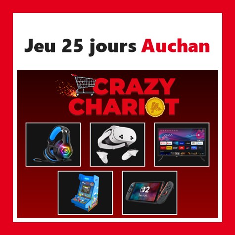 Jeu 25 jours Auchan 2026 Crazy Chariot jeu.auchan.fr/25jours