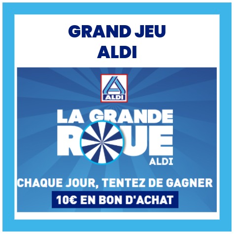 jeu.aldi.fr/grande-roue - Gagnez 10� avec le jeu Aldi La Grande Roue 2026