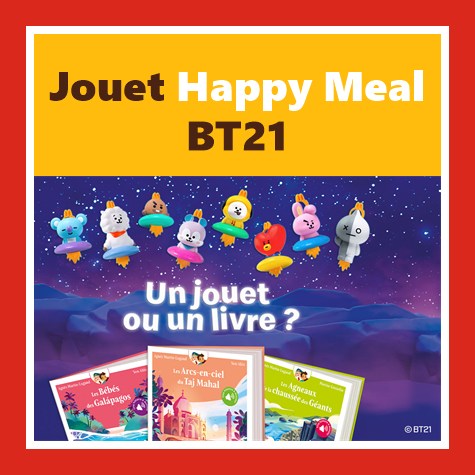 Jouet Happy Meal du moment octobre 2026 figurines BT21