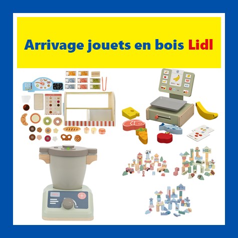 Liste des jouets en bois Lidl en arrivage magasin 2026