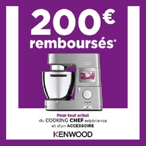 ODR Kenwood Cooking Chef experience  et 1 accessoire 200 rembourss