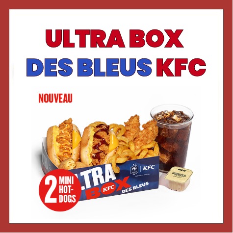 Nouvelles ULTRA BOX DES BLEUS KFC pendant coupe du monde