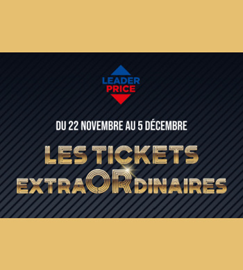 www.LesTicketsExtraordinaires.fr/leaderprice - Grand jeu Leader Price les Tickets Extraordinaires