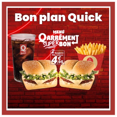 Menu Quick Qarrement Super Bon � 4,95�&nbsp;: 2 burgers + frite + boisson