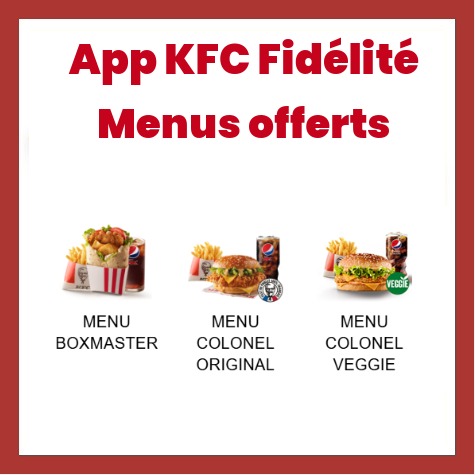 Menus offerts avec 800 points fid�lit�s KFC