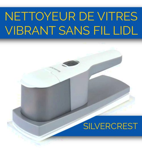 Lidl Nettoyeur de Vitre vibrant sans fil Silvercrest