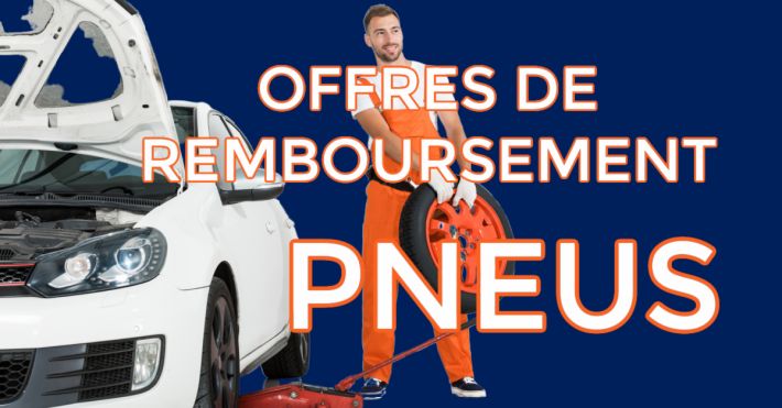 Offres de remboursement pneurs du moment