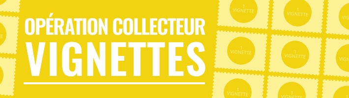 opration Collecteur Vignettes