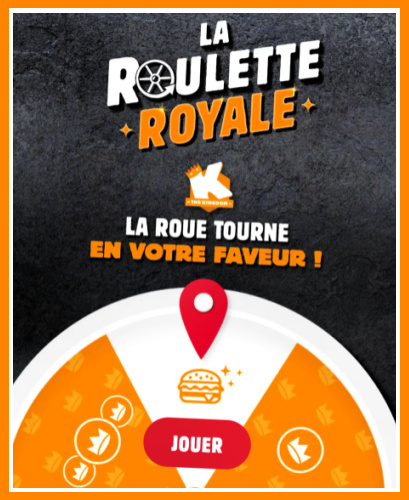 Roulette royale Burger King privilges Kingdom  gagner