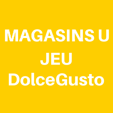 www.magasins-u.com/jeu-dolcegusto - Jeu Dolce Gusto Magasins U